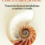 Economía circular-espiral «Transición hacia un metabolismo económico cerrado»
